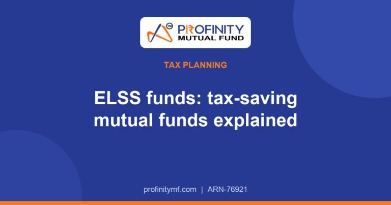 ELSS Funds: Tax-Saving Mutual Funds Explained